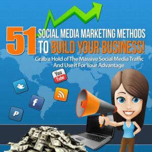 51 Social Media Marketing Methods to Help Build Your Business