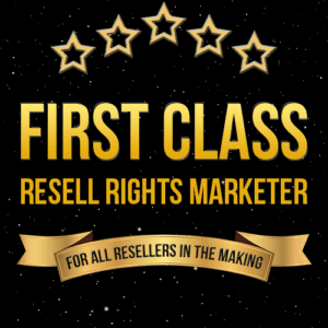 First Class Resell Rights Marketer